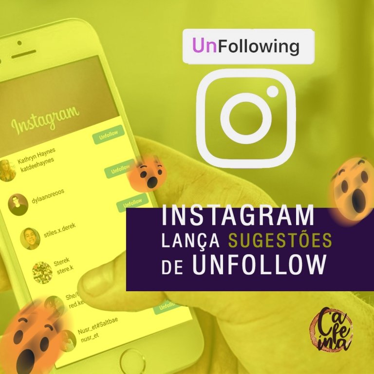 Instagram lançou sugestões de UNFOLLOW